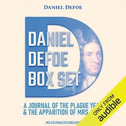 Daniel Defoe Box Set: A Journal of the Plague Year &amp; The Apparition of Mrs. Veal