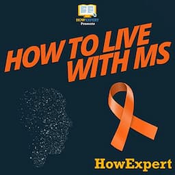 How to Live with MS