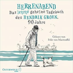 Herrenabend - Das letzte geheime Tagebuch des Hendrik Groen, 90 Jahre