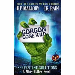 Gorgon Gone Wild: A Paranormal Women's Fiction Novel