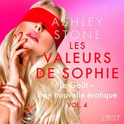 Les Valeurs de Sophie 4. Le Go&ucirc;t