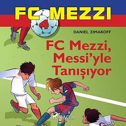 FC Mezzi, Messi&rsquo;yle Tanışıyor