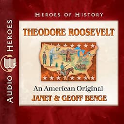 Theodore Roosevelt: An American Original