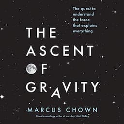 The Ascent of Gravity