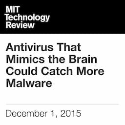 Antivirus That Mimics the Brain Could Catch More Malware