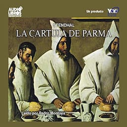 La Cartuja de Parma [The Charterhouse of Parma]