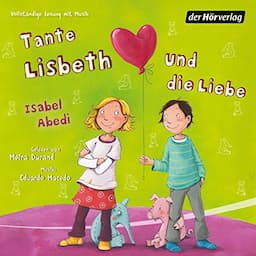 Tante Lisbeth und die Liebe