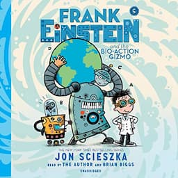 Frank Einstein and the Bio-Action Gizmo, Book Five