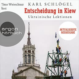 Entscheidung in Kiew. Aktualisierte und erweiterte Neuausgabe