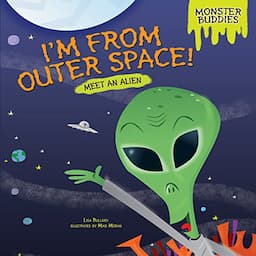 I'm from Outer Space!