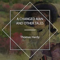 A Changed Man and Other Tales