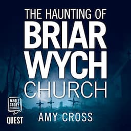 The Haunting of Briarwych Church