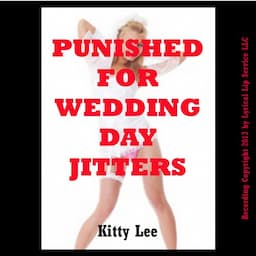 Punished for Wedding Day Jitter