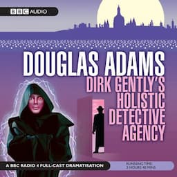 Dirk Gently's Holistic Detective Agency (Dramatised)