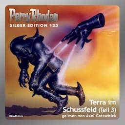 Terra im Schussfeld, Teil 3