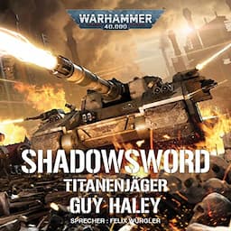 Shadowsword - Titanenj&auml;ger