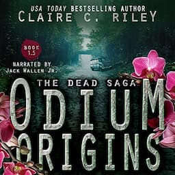 Odium Origins. A Dead Saga Novella. Part One.