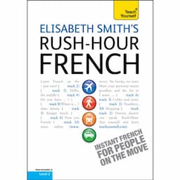 Rush-Hour French: Teach Yourself