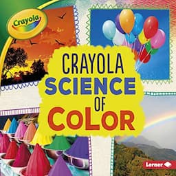 Crayola &reg; Science of Color