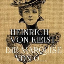 Die Marquise von O...