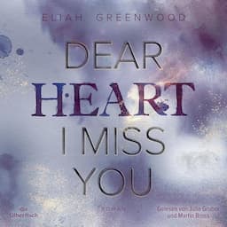 Dear Heart I Miss You (German edition)