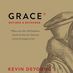 Grace Defined and Defended