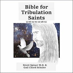 Bible for Tribulation Saints: 9-16-12 to 12-26-12