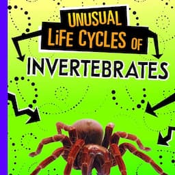 Unusual Life Cycles of Invertebrates