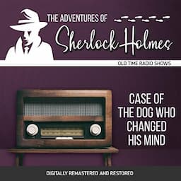 The Adventures of Sherlock Holmes: Case of the Dog Who Changed His Mind