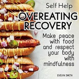 Self Help: Overeating Recovery