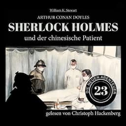 Sherlock Holmes und der chinesische Patient