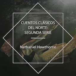 Cuentos Cl&aacute;sicos del Norte: Segunda Serie