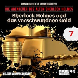 Sherlock Holmes und das verschwundene Gold