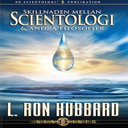 Skillnaden Mellan Scientologi &amp; Andra Filosofier [Differences Between Scientology &amp; Other Philosophies]