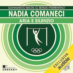 Nadia Comaneci. Aria e silenzio