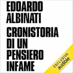 Cronistoria di un pensiero infame