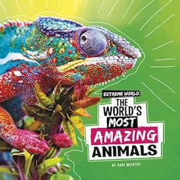 The World's Most Amazing Animals