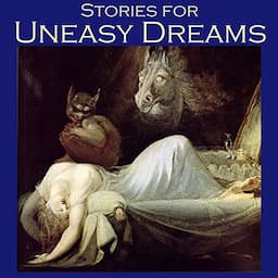 Stories for Uneasy Dreams