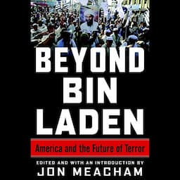 Beyond Bin Laden