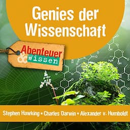 Genies der Wissenschaft - Stephen Hawking, Charles Darwin, Alexander von Humboldt