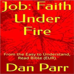 Job: Faith Under Fire