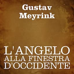 L'angelo alla finestra d'occidente