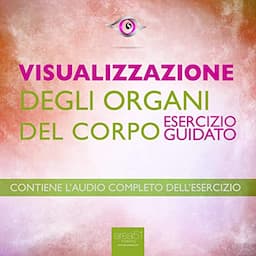 Visualizzazione &ndash; Visualizzazione degli organi del corpo [Display - Display of the body organs]