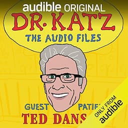 Ep. 6: Ted Danson (Dr. Katz: The Audio Files)