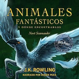 Animales fant&aacute;sticos y d&oacute;nde encontrarlos