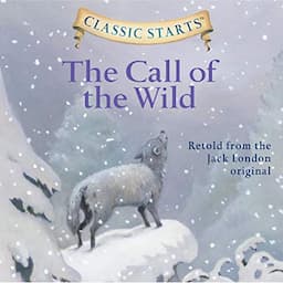 The Call of the Wild (Classic Starts)