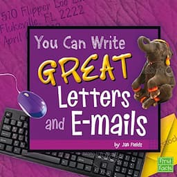 You Can Write Great Letters and E-Mails