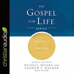 The Gospel &amp; Marriage