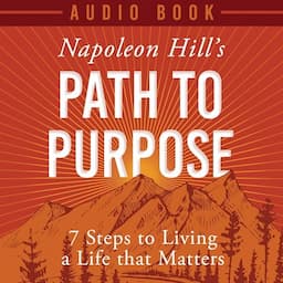 Napoleon Hill's Path to Purpose