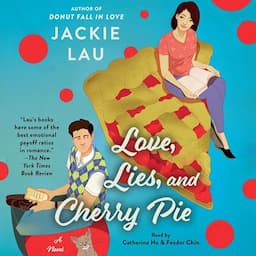 Love, Lies, and Cherry Pie